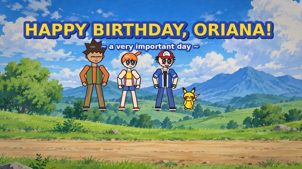Ash, Misty, Brock and Pikachu walking a country road under the title HAPPY BIRTHDAY, ORIANA!